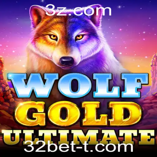 32bet - Descubra a Aventura do WolfGoldUltimate com 32bet